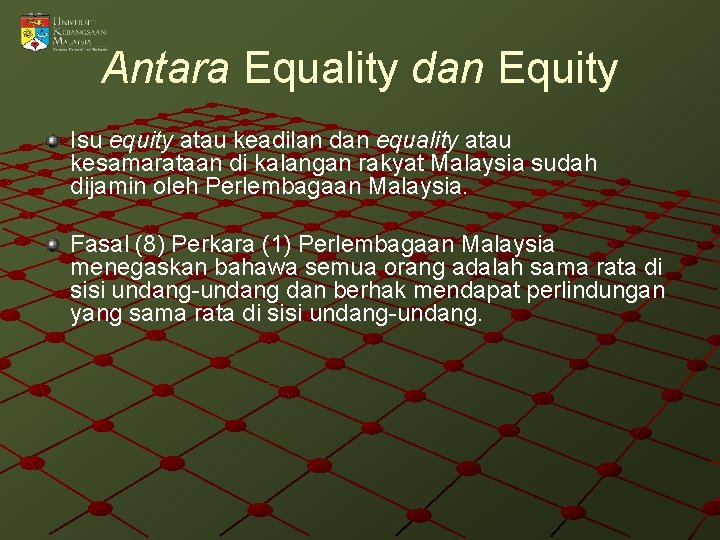 Antara Equality dan Equity Isu equity atau keadilan dan equality atau kesamarataan di kalangan