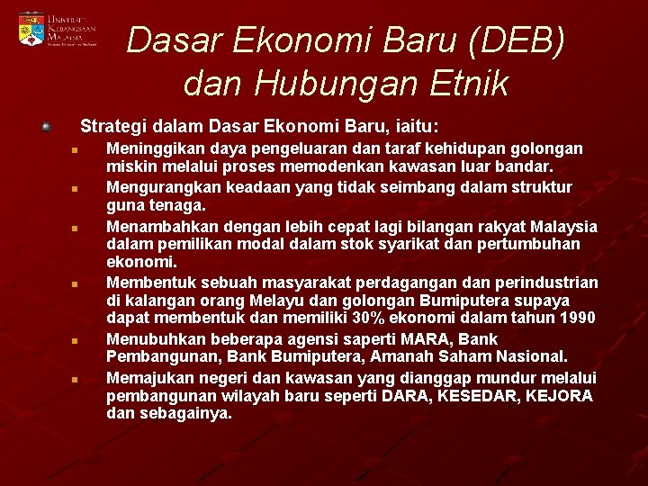 Dasar Ekonomi Baru (DEB) dan Hubungan Etnik Strategi dalam Dasar Ekonomi Baru, iaitu: n