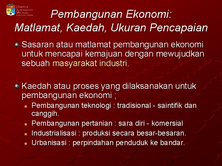 Pembangunan Ekonomi: Matlamat, Kaedah, Ukuran Pencapaian Sasaran atau matlamat pembangunan ekonomi untuk mencapai kemajuan
