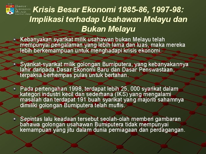 Krisis Besar Ekonomi 1985 -86, 1997 -98: Implikasi terhadap Usahawan Melayu dan Bukan Melayu