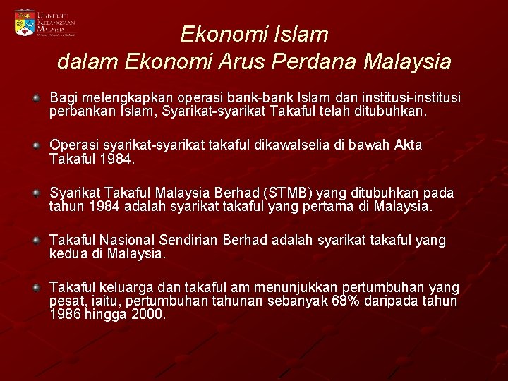 Ekonomi Islam dalam Ekonomi Arus Perdana Malaysia Bagi melengkapkan operasi bank-bank Islam dan institusi-institusi