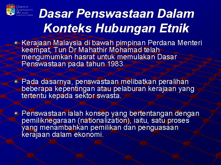 Dasar Penswastaan Dalam Konteks Hubungan Etnik Kerajaan Malaysia di bawah pimpinan Perdana Menteri keempat,