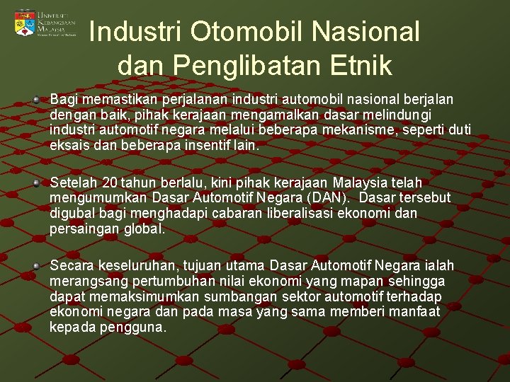 Industri Otomobil Nasional dan Penglibatan Etnik Bagi memastikan perjalanan industri automobil nasional berjalan dengan