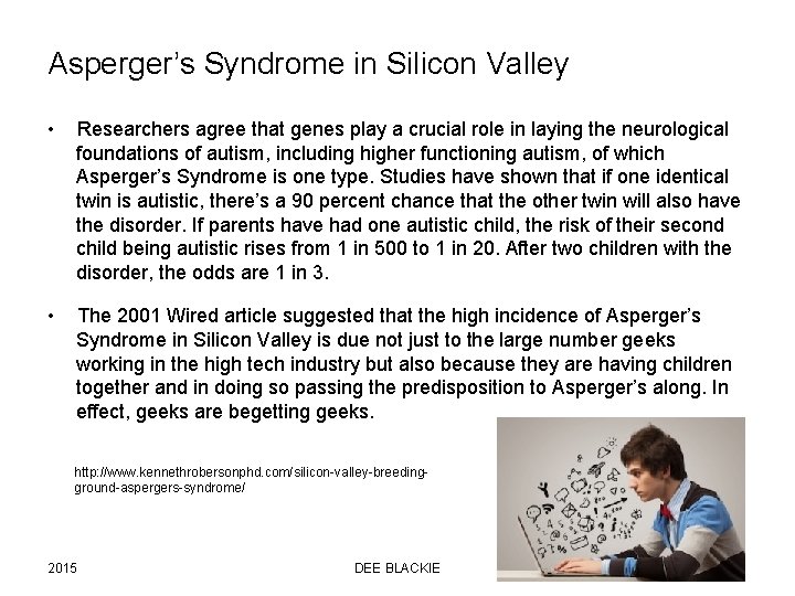 Asperger’s Syndrome in Silicon Valley • Researchers agree that genes play a crucial role