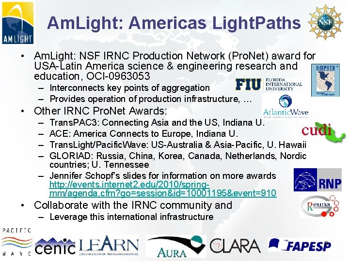 Am. Light: Americas Light. Paths • Am. Light: NSF IRNC Production Network (Pro. Net)