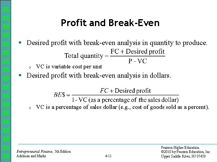 $$ $$ $$ $$ $$ Profit and Break-Even § Desired profit with break-even analysis