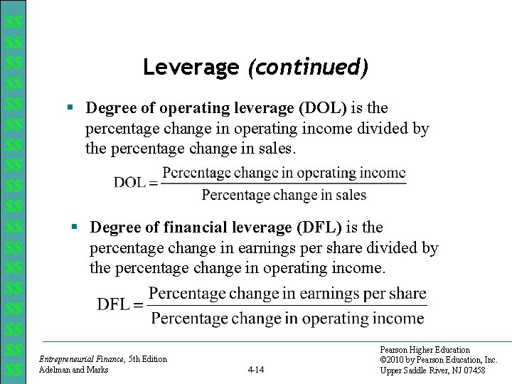 $$ $$ $$ $$ $$ Leverage (continued) § Degree of operating leverage (DOL) is