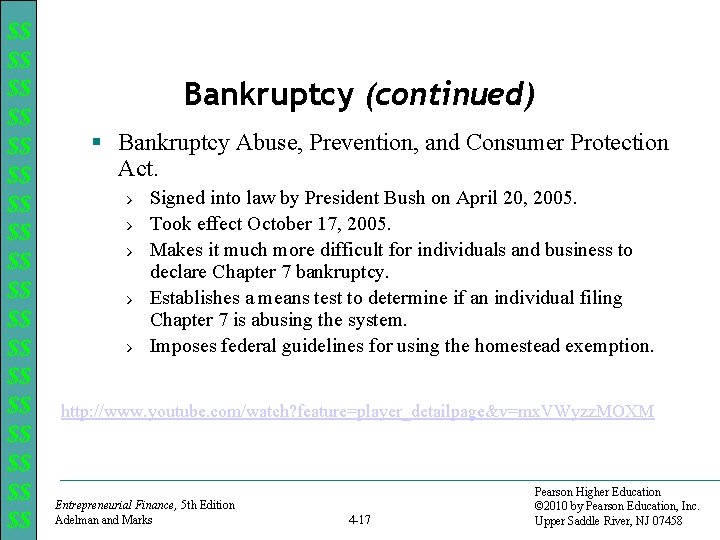 $$ $$ $$ $$ $$ Bankruptcy (continued) § Bankruptcy Abuse, Prevention, and Consumer Protection