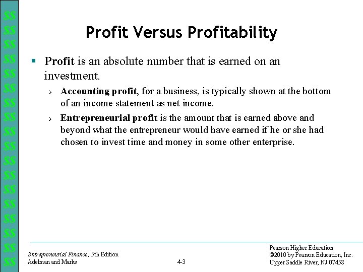 $$ $$ $$ $$ $$ Profit Versus Profitability § Profit is an absolute number