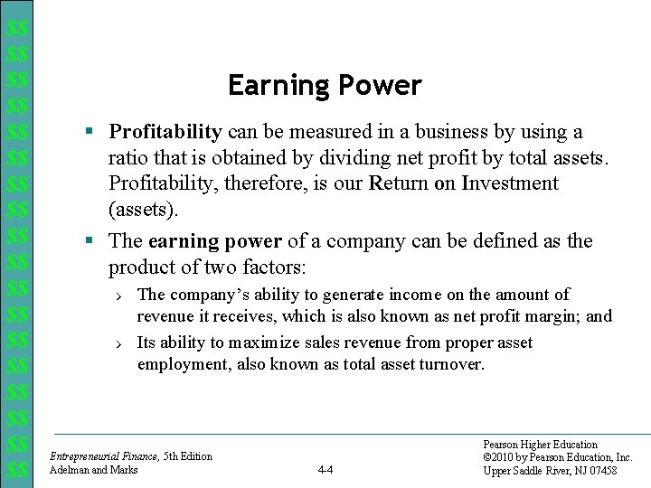 $$ $$ $$ $$ $$ Earning Power § Profitability can be measured in a