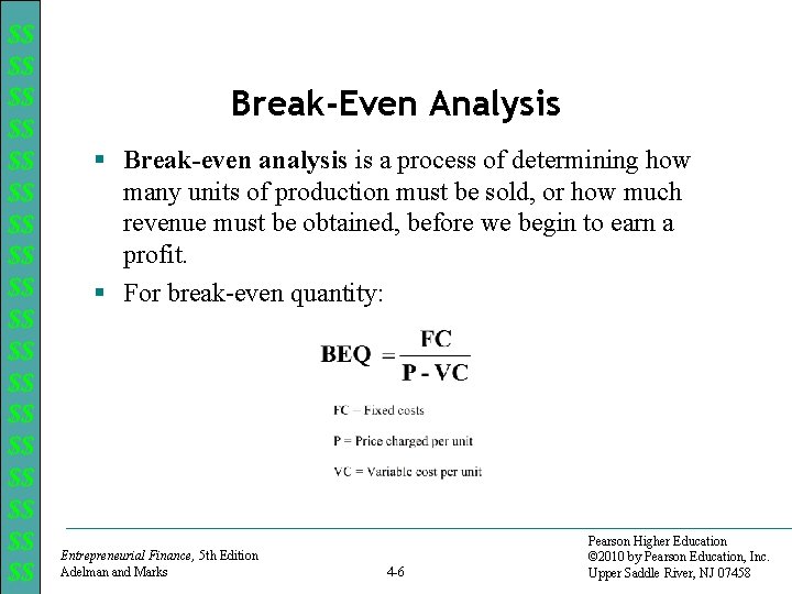 $$ $$ $$ $$ $$ Break-Even Analysis § Break-even analysis is a process of