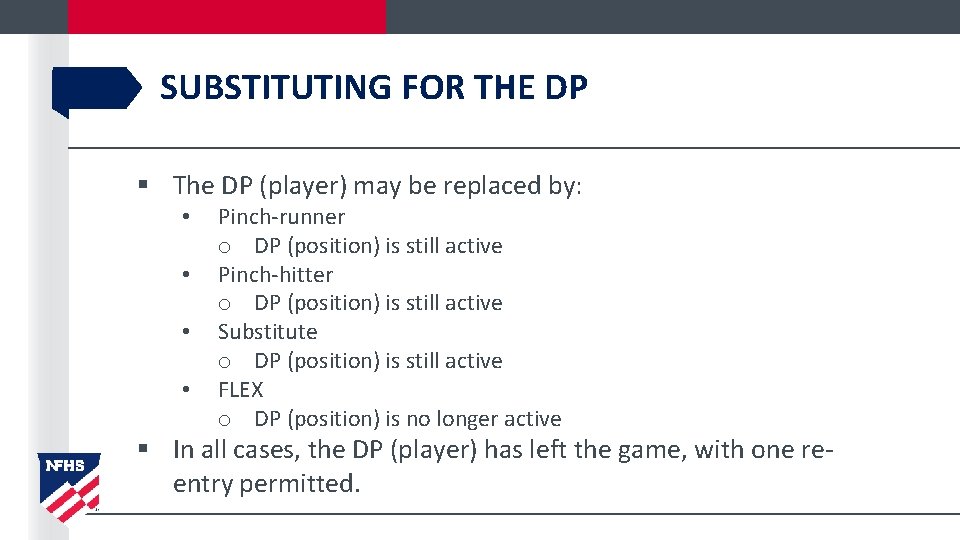 SUBSTITUTING FOR THE DP § The DP (player) may be replaced by: • •