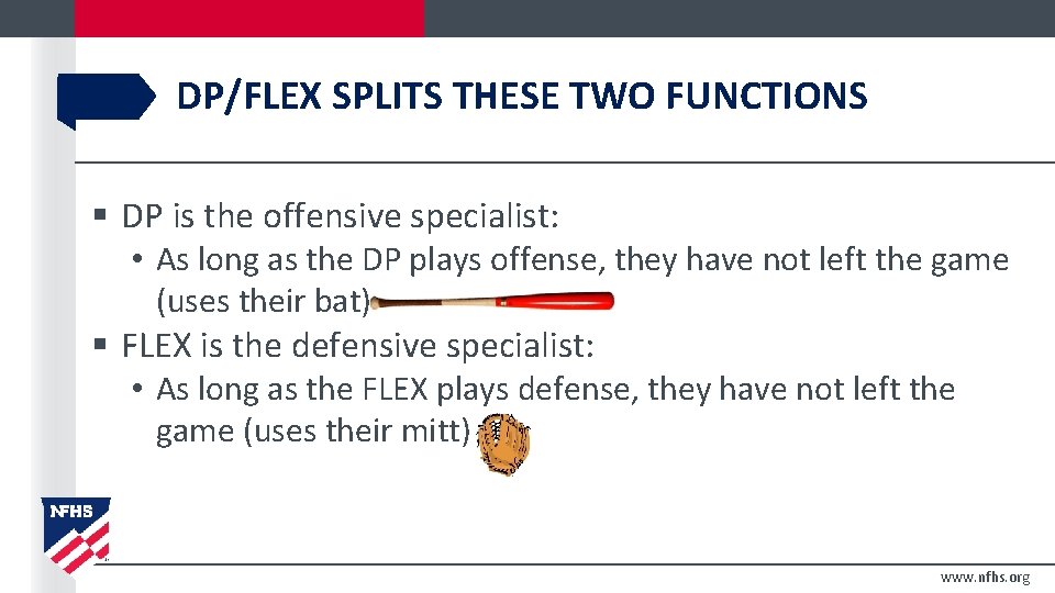 DP/FLEX SPLITS THESE TWO FUNCTIONS § DP is the offensive specialist: • As long