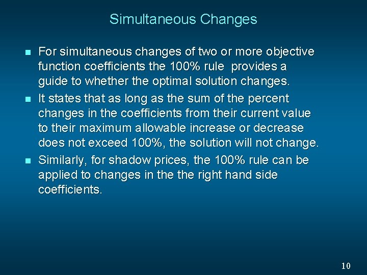 Simultaneous Changes n n n For simultaneous changes of two or more objective function