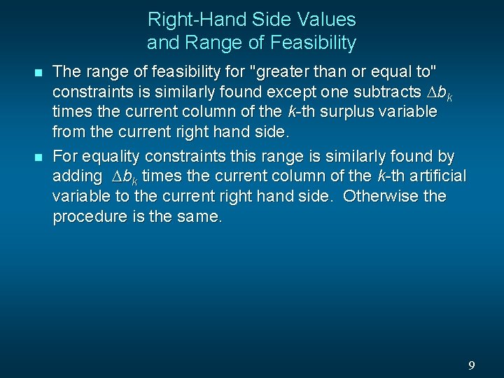 Right-Hand Side Values and Range of Feasibility n n The range of feasibility for