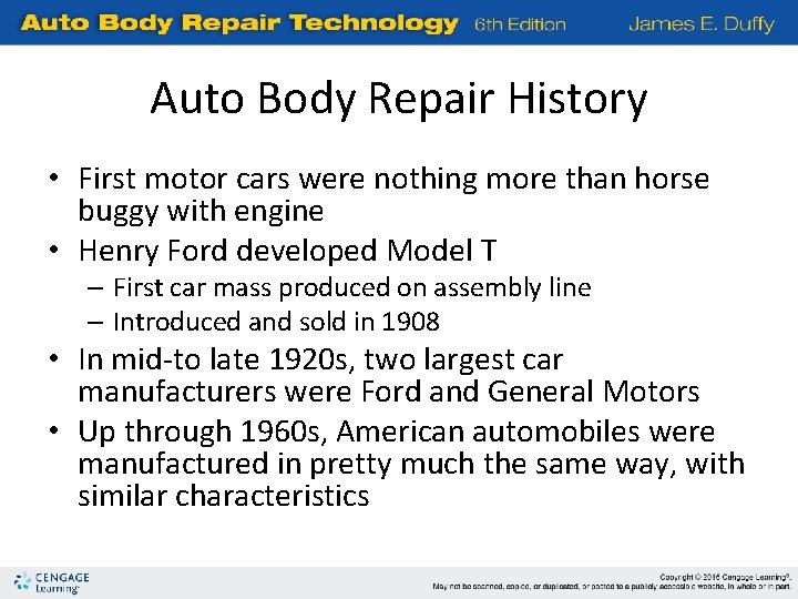 Auto Body Repair History • First motor cars were nothing more than horse buggy