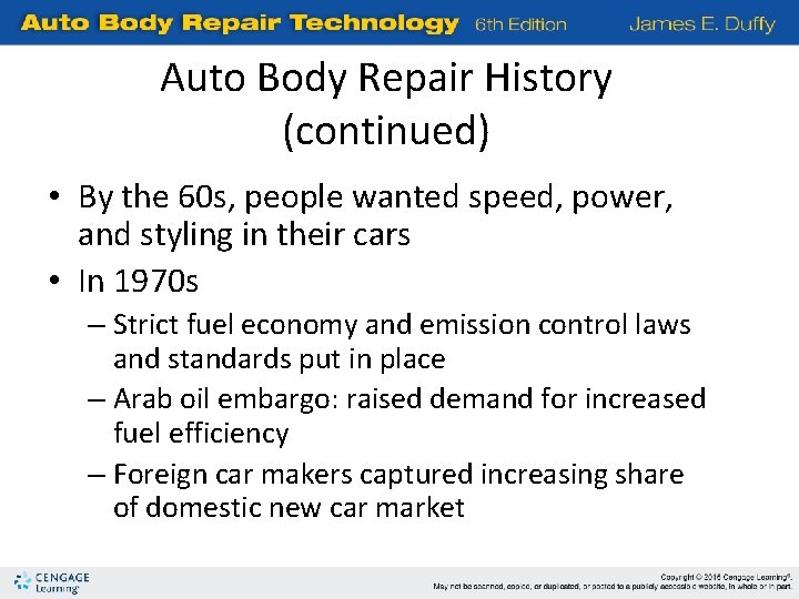 Auto Body Repair History (continued) • By the 60 s, people wanted speed, power,