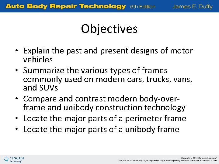 Objectives • Explain the past and present designs of motor vehicles • Summarize the