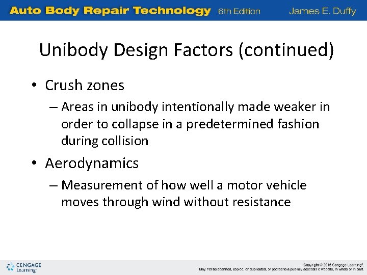 Unibody Design Factors (continued) • Crush zones – Areas in unibody intentionally made weaker