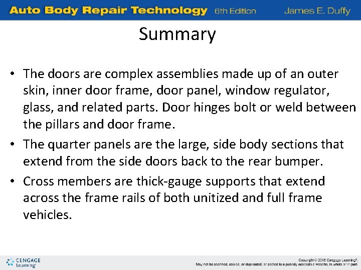 Summary • The doors are complex assemblies made up of an outer skin, inner