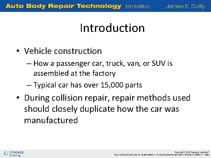 Introduction • Vehicle construction – How a passenger car, truck, van, or SUV is
