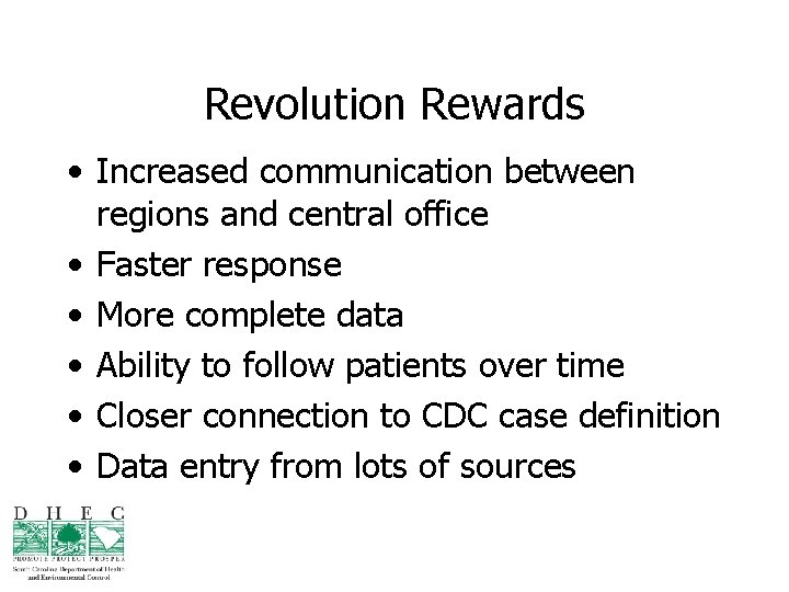 Revolution Rewards • Increased communication between regions and central office • Faster response •