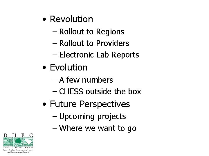  • Revolution – Rollout to Regions – Rollout to Providers – Electronic Lab