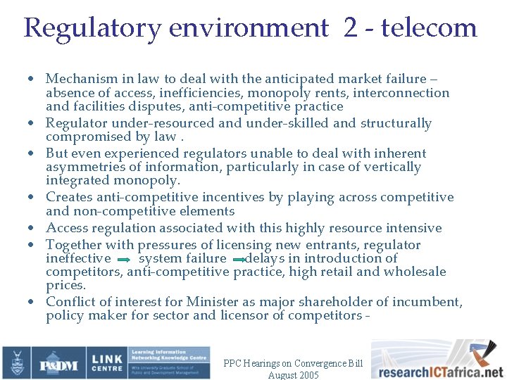 Regulatory environment 2 - telecom • Mechanism in law to deal with the anticipated