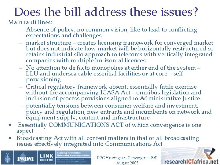 Does the bill address these issues? Main fault lines: – Absence of policy, no