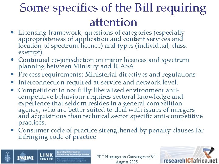 Some specifics of the Bill requiring attention • Licensing framework, questions of categories (especially