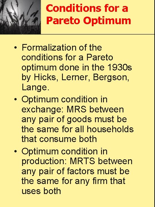 Conditions for a Pareto Optimum • Formalization of the conditions for a Pareto optimum
