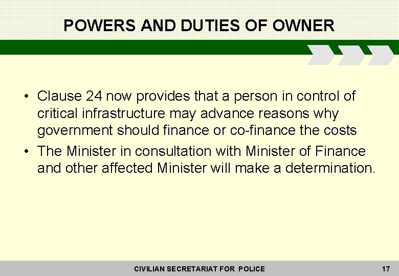 POWERS AND DUTIES OF OWNER • Clause 24 now provides that a person in