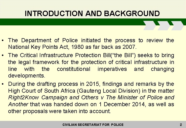 INTRODUCTION AND BACKGROUND • The Department of Police initiated the process to review the