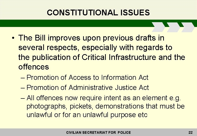 CONSTITUTIONAL ISSUES • The Bill improves upon previous drafts in several respects, especially with