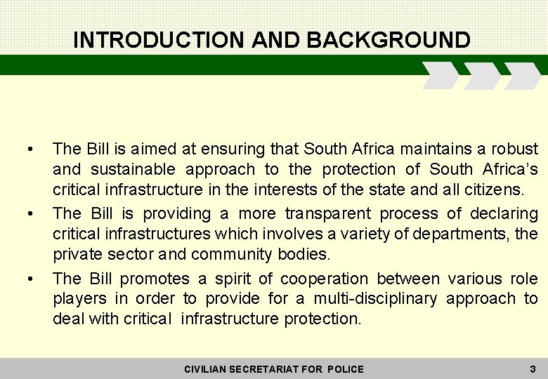 INTRODUCTION AND BACKGROUND • • • The Bill is aimed at ensuring that South