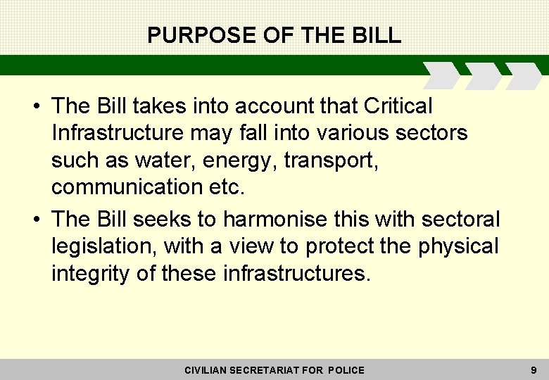 PURPOSE OF THE BILL • The Bill takes into account that Critical Infrastructure may