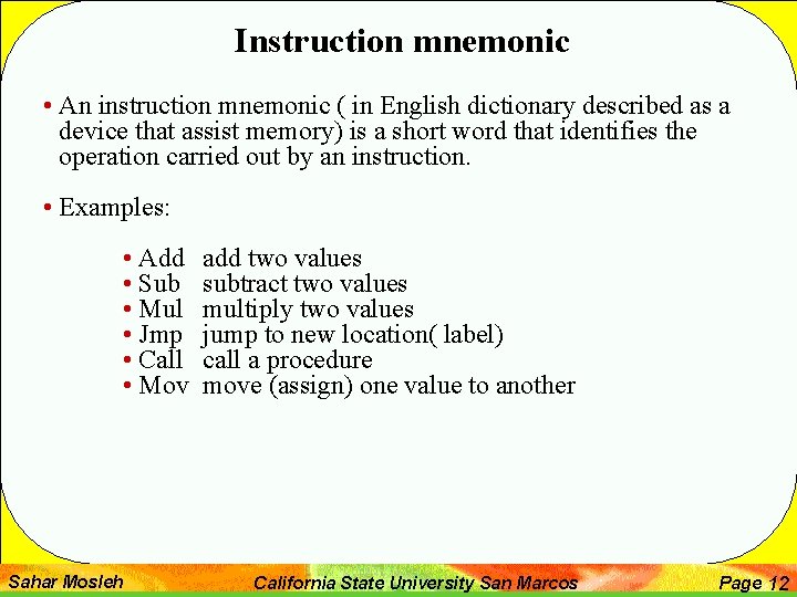 Instruction mnemonic • An instruction mnemonic ( in English dictionary described as a device