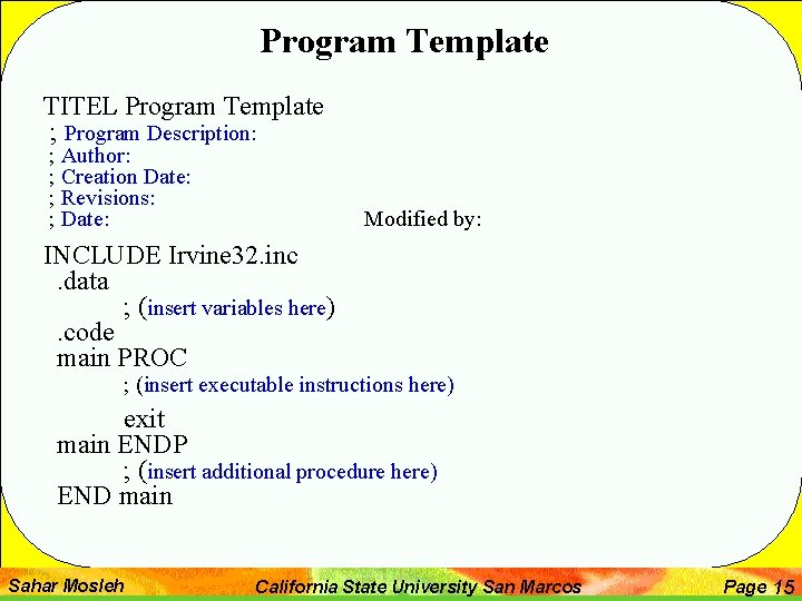 Program Template TITEL Program Template ; Program Description: ; Author: ; Creation Date: ;