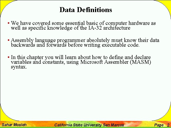 Data Definitions • We have covered some essential basic of computer hardware as well