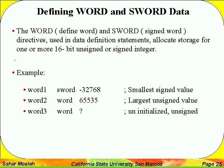 Defining WORD and SWORD Data • The WORD ( define word) and SWORD (