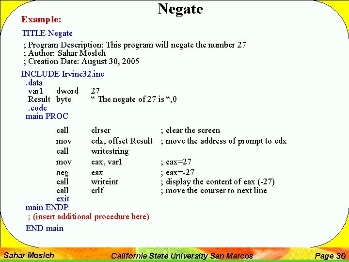 Negate Example: TITLE Negate ; Program Description: This program will negate the number 27