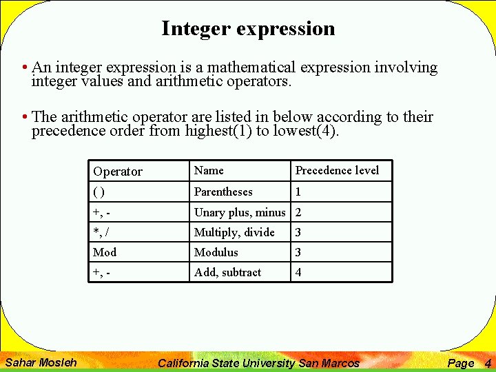 Integer expression • An integer expression is a mathematical expression involving integer values and