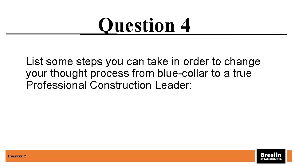 Question 4 List some steps you can take in order to change your thought