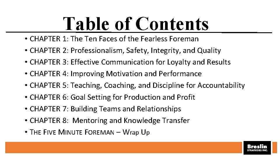 Table of Contents • CHAPTER 1: The Ten Faces of the Fearless Foreman •