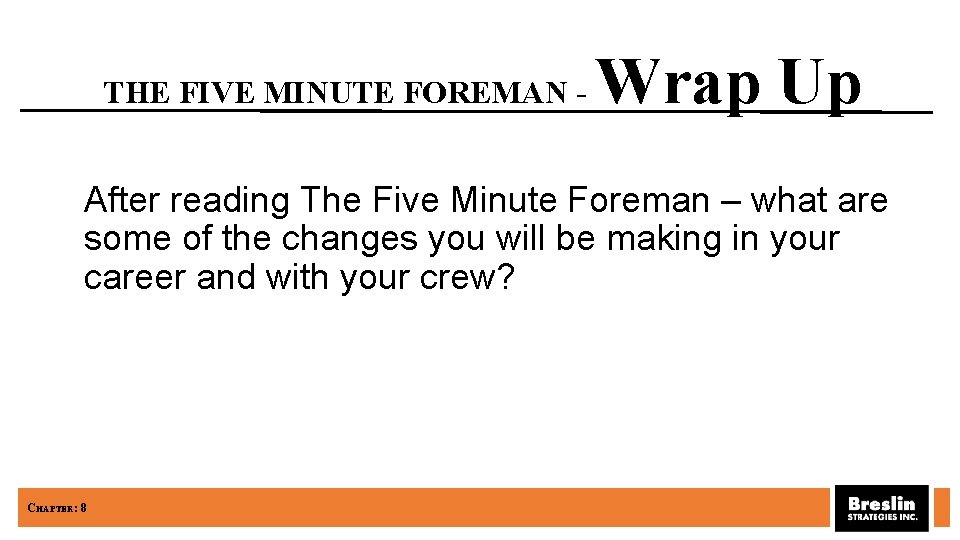 THE FIVE MINUTE FOREMAN - Wrap Up After reading The Five Minute Foreman –