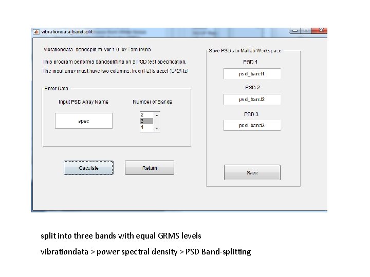 split into three bands with equal GRMS levels vibrationdata > power spectral density >