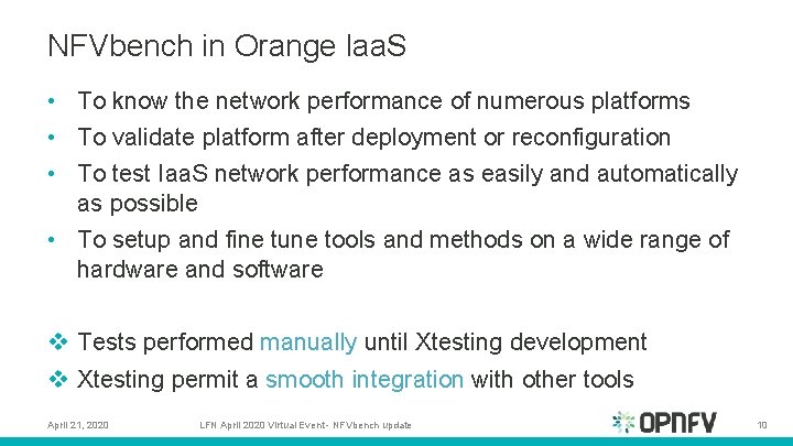 NFVbench in Orange laa. S • To know the network performance of numerous platforms
