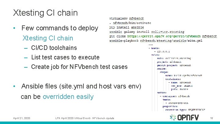 Xtesting CI chain • Few commands to deploy Xtesting CI chain – CI/CD toolchains