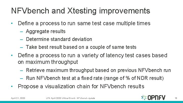 NFVbench and Xtesting improvements • Define a process to run same test case multiple