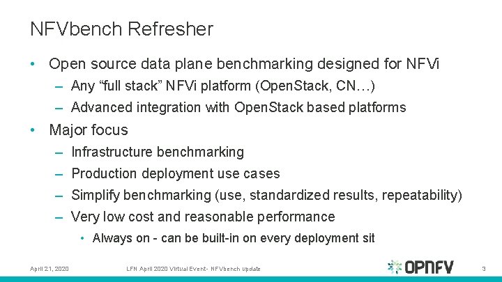 NFVbench Refresher • Open source data plane benchmarking designed for NFVi – Any “full